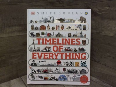 Timelines of Everything: From Woolly Mammoths to World Wars (DK Children's Timel