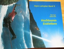 Alpin-Lehrplan - HOCHTOUREN EISKLETTERN - Klettertechnik Ausrüstung u.a.