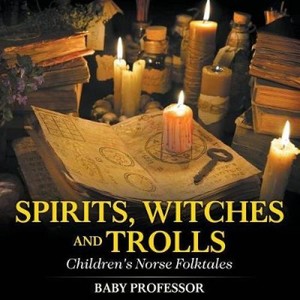 Details About Spirits Witches And Trolls Childrens Norse Folktales 9781541905047 - 