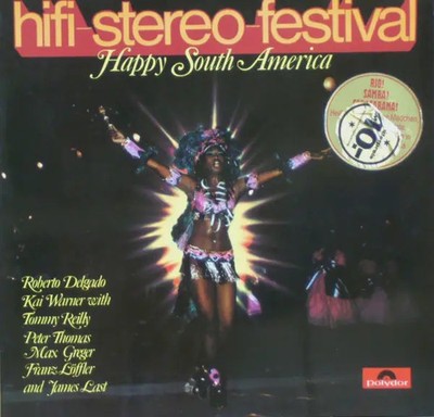 LP Roberto Delgado, Peter Thomas a.o. Hifi-Stereo-Festival - Happy South-America
