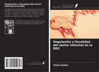 Mabiz Mabika | RegulacióN Y Fiscalidad Del Sector Informal En La RDC | Buch