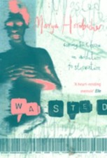 Wasted: A Memoir of Anorexia and Bulimia by Hornbacher, Marya Paperback Book The