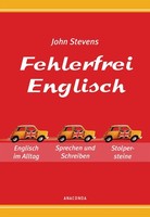Fehlerfrei Englisch - Das ÜBungsbuch John Stevens