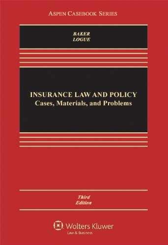 Insurance Law And Policy: Cases And - Hardcover, By Baker Tom; Logue - Very Good
