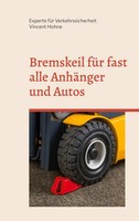 Experte FüR Verkehrssicherheit Vincent Hohne | Bremskeil FüR Fast Alle...