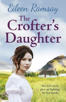 Eileen Ramsay The Crofter's Daughter (Paperback)
