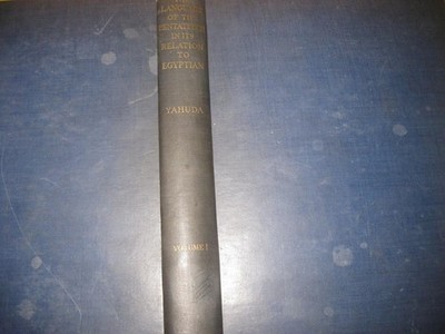 1933 A. S. YAHUDA The Language of the Pentateuch in its Relation to Egyptian