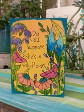 Lewis Carroll Quote Art on 7x5" wood panel, Do you suppose she's a wildflower
