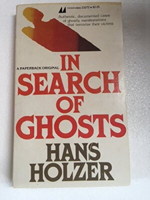 IN SEARCH OF GHOSTS By Hans Holzer