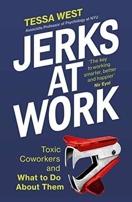 Jerks at Work: Toxic Coworkers and What to do - Paperback, by West Tessa - Good