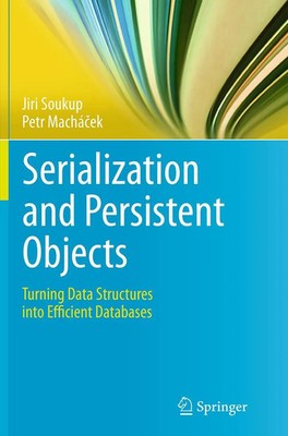 Jiri Soukup (u. a.) | Serialization and Persistent Objects | Taschenbuch (2016)