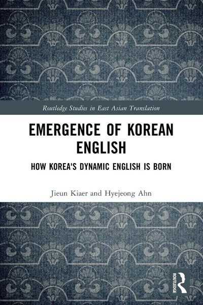 Emergence Of Korean English How Korea's Dynamic English Is Born Kiaer (U. A.)-image