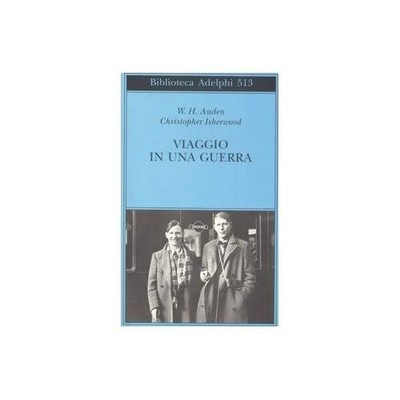 Kriegsreise Auden, Wystan Hugh; Isherwood, Christopher; Ciliberti, A. 