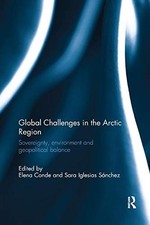 GLOBAL CHALLENGES IN THE ARCTIC REGION: SOVEREIGNTY, By Elena Conde & Sara NEW