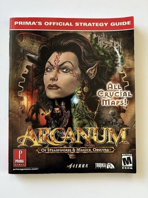 Arcanum Of Steamworks & Magick Obscura Prima's Official Strategy Game Guide