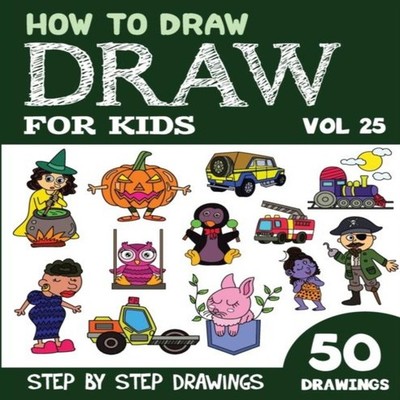 How to Draw for Kids 50 Cute Step By Step Drawings (Vol 25) Sonia