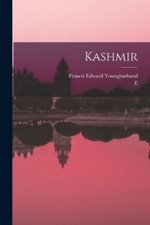 Francis Edward Younghusband E B 1866 Molyneux Yo Kashmir (Paperback) (UK IMPORT)