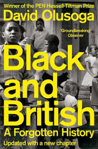 Thumbnail - Black And British: A Forgotten History By Olusoga, David