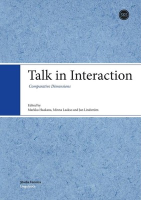 Talk in Interaction | Markku Haakana, Minna Laakso, Jan Lindström | englisch
