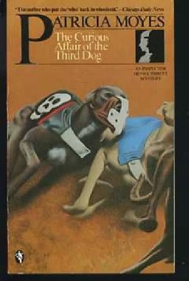 CURIOUS AFFAIR OF THE THIRD DOG: AN INSPECTOR HENRY By Patricia Moyes BRAND NEW