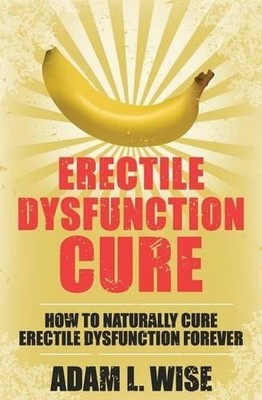 Adam L Wise Erectile Dysfunction Cure (Taschenbuch) (US IMPORT)