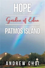 Hope From the Garden of Eden to The End of the Patmos Island (Paperback or Softb