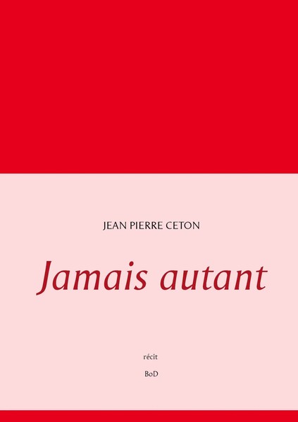 Jean Pierre Ceton | Jamais Autant | Taschenbuch | FranzöSisch (2016) | 132 S.-image