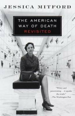 The American Way of Death Revisited - Paperback By Mitford, Jessica - GOOD