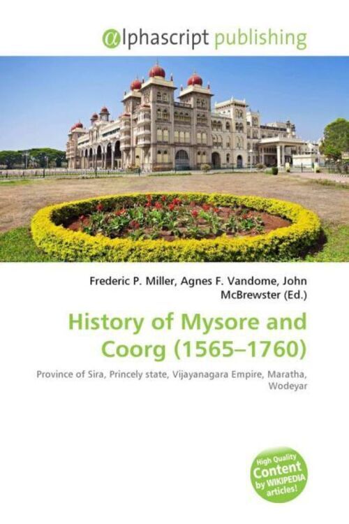 Thumbnail - Frederic P. Miller (u. A.) | History Of Mysore And Coorg (1565 - 1760