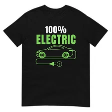 100% Electric, Unisex, Funny Electric Vehicle, Drive EVs, EV Life, Cool EVs