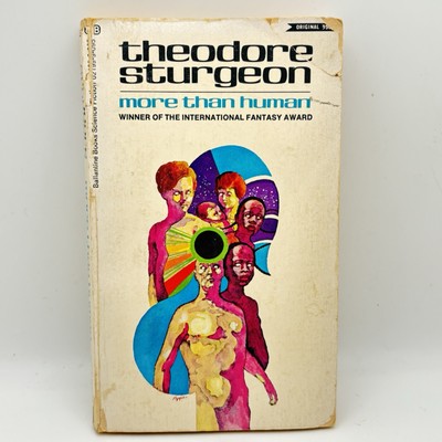More Than Human by Theodore Sturgeon (1953)   Ballantine Sixth Printing Good
