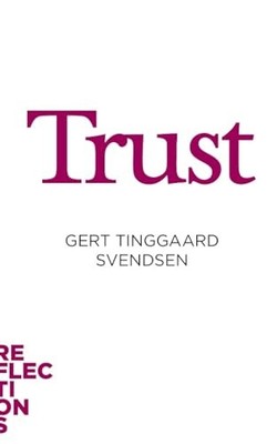 Trust: Brief Books about Big Ideas by Gert Tinggaard Svendsen 9781421447810
