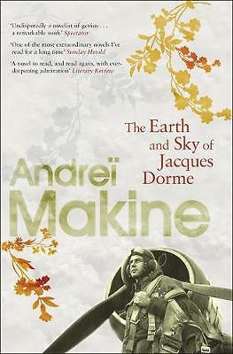 The Earth and Sky of Jacques Dorme by Andrei Makine (Paperback) New Book