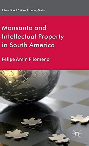 Monsanto and Intellectual Property in South America (Hardcover)