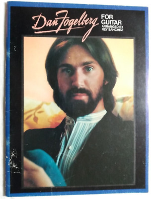 Guitar Music Song Book Dan Fogelberg For Guitar Rey Sanchez 1982 Epic 12 songs