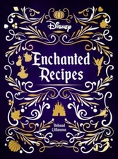 Disney Enchanted Recipes Cookbook by  in New