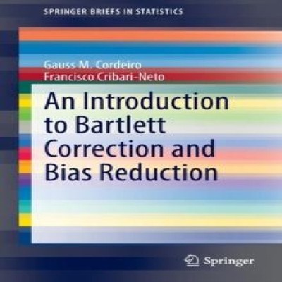 An Introduction to Bartlett Correction and Bias Reduction Gauss M