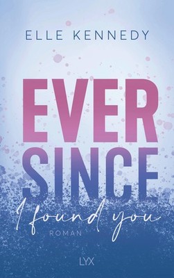 Ever Since I Found You, Elle Kennedy