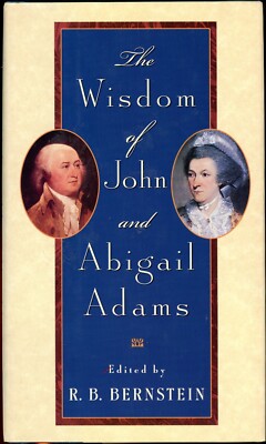 The Wisdom of John and Abigail Adams edited by R B Bernstein (2002, Hardcover)