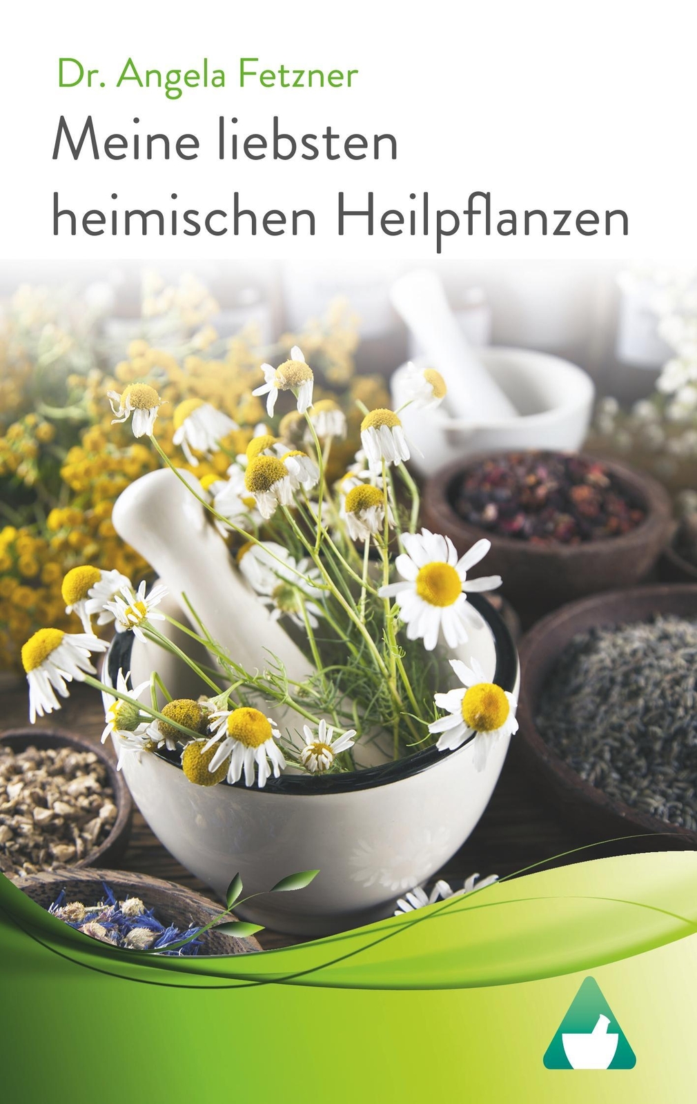 Thumbnail - Meine Liebsten Heimischen Heilpflanzen Angela Fetzner Taschenbuch