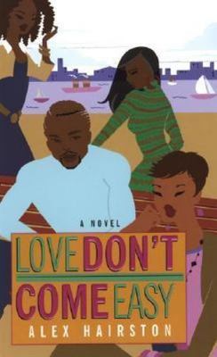 Love Don't Come Easy by Alex Hairston