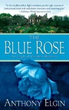 The Blue Rose: An English Garden Mystery (English Garden Mysteries) - GOOD