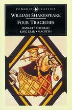 Four Tragedies: Hamlet, Othello, King Lear, Macbeth by William Shakespeare (Engl
