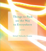 Grisel Yolanda Acosta | Things To Pack On The Way To Everywhere | Taschenbuch