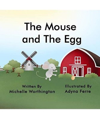 The Mouse and The Egg, Worthington, Michelle