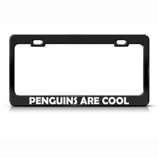 Metal License Plate Frame Penguins Are Cool Car Accessories Black