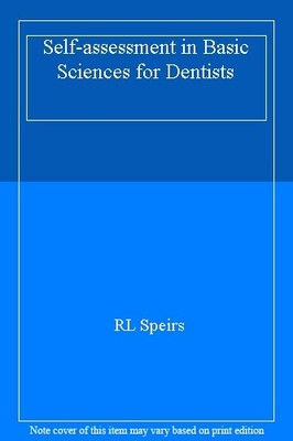 Self-assessment in Basic Sciences for Dentists,RL Speirs