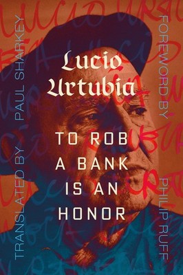 To Rob a Bank Is an Honor by Urturbia