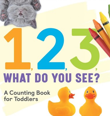 1, 2, 3, What Do You See? | A Counting Book for Toddlers | Rockridge Press