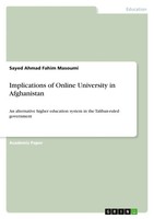 Sayed Ahmad Fahim Masoumi | Implications Of Online University In Afghanistan
